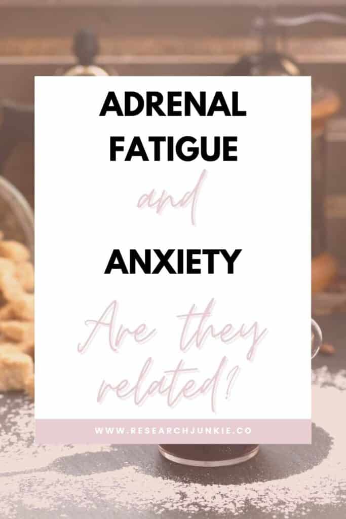 adrenal fatigue and anxiety, are they related?