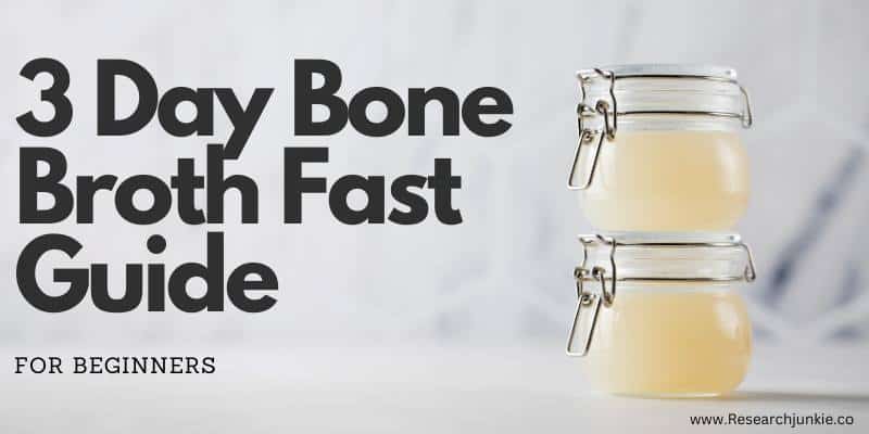 The ultimate 3 day bone broth fast guide for beginners